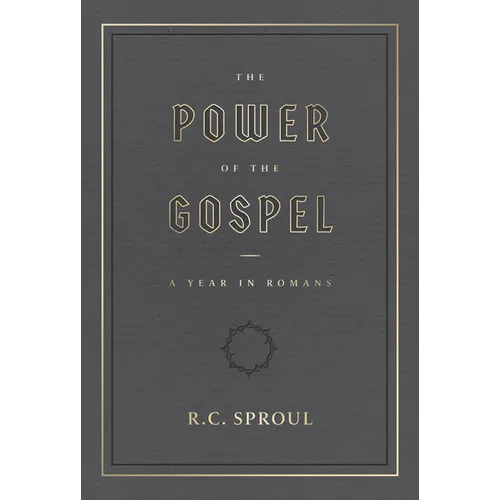The Power of the Gospel:: A Year in Romans