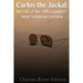 Carlos the Jackal: The Life of the 20th Century's Most Notorious Terrorist