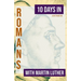 10 Days in Romans with Martin Luther