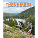 Thruhikers: A Guide to Life on the Trail