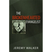The Brokenhearted Evangelist