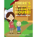There's A Mouse In Grandma's House!: What Should We Do?