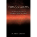 TYPES and SHADOWS: Prophetic Pictures to Wholeness in Christ