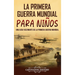 La Primera Guerra Mundial para Niños: Una guía fascinante de la Primera Guerra Mundial