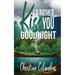 I'd Rather Kiss You Goodnight