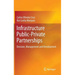Infrastructure Public-Private Partnerships: Decision, Management and Development