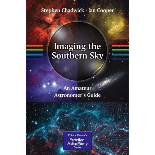 Imaging the Southern Sky: An Amateur Astronomer's Guide