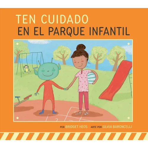 Ten Cuidado En El Parque Infantil - Library Binding