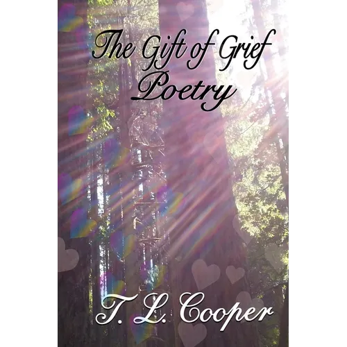 The Gift of Grief: Poetry