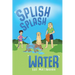 Splish Splash Water