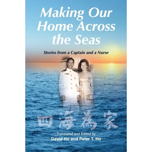 Making Our Home Across the Seas: Stories from a Captain and a Nurse