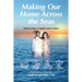 Making Our Home Across the Seas: Stories from a Captain and a Nurse