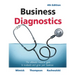 Business Diagnostics 4th Edition: The ultimate resource guide to evaluate and grow your business