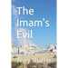 The Imam's Evil