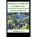 Xeriscape Gardening For Beginners: A Sustainable Approach Towards Resources Conservation