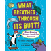 What Breathes Through Its Butt?: Mind-Blowing Science Questions Answered