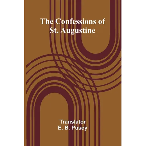 The Confessions of St. Augustine