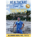 Healthcare from the Trenches: An Insider Account of the Complex Barriers of U.S. Healthcare from the Providers and Patients' Perspective