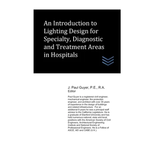 An Introduction to Lighting Design for Specialty, Diagnostic and Treatment Areas in Hospitals