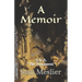 A Memoir: A.K.A. "The Testament"