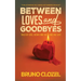 Between Loves and Goodbyes: Tales of Love, Desire, and the Ones We Lost