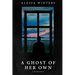 A Ghost of Her Own: A Romance