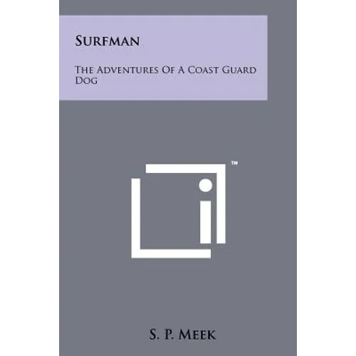 Surfman: The Adventures Of A Coast Guard Dog