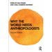 Why the World Needs Anthropologists