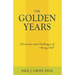 The Golden Years: Chronicles and Challenges of Being Old