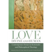Love, Divine and Human: Contemporary Essays in Systematic and Philosophical Theology