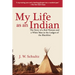 My Life as an Indian: The Story of a Red Woman and a White Man in the Lodges of the Blackfeet
