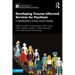 Developing Trauma Informed Services for Psychosis: A Multidisciplinary Journey Towards Healing