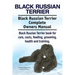 Black Russian Terrier. Black Russian Terrier Complete Owners Manual. Black Russian Terrier book for care, costs, feeding, grooming, health and trainin