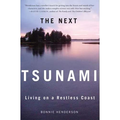 The Next Tsunami: Living on a Restless Coast