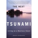 The Next Tsunami: Living on a Restless Coast
