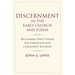 Discernment in the Early Church and Today: Reclaiming Paul's Vision for Formation and Community Building
