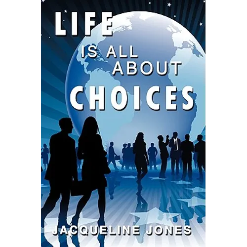 Life Is All about Choices