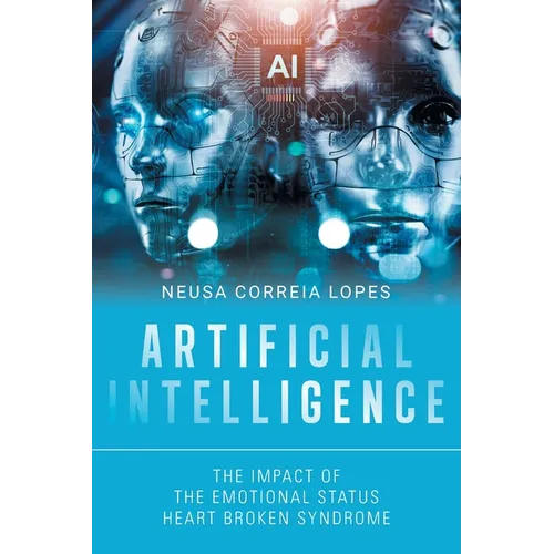 Artificial Intelligence: The Impact of the Emotional Status Heart Broken Syndrome