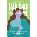 Talk Back to Me: A Radical Guide to Growing Up