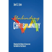 Unbinding Christianity: Choosing the Values of Jesus over the Beliefs of the Church