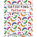 Satisfying Patterns Coloring Book: With Simple Geometric patterns Designs for Kids, Thick Lines, Teens, Adults Love It Relaxation and Stress Relief