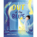 Out of the Blue: A Heartwarming Picture Book about Celebrating Difference