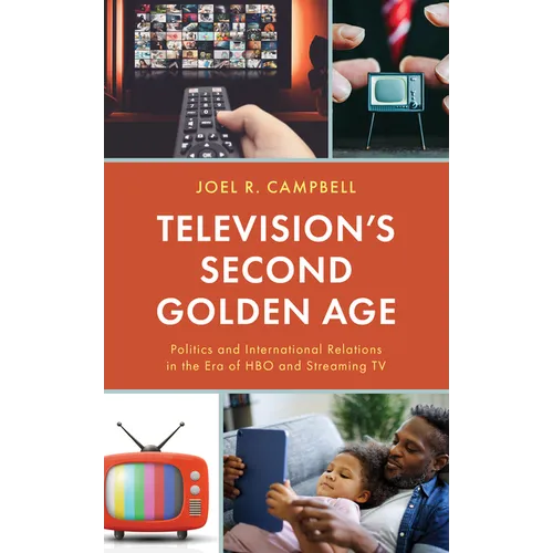 Television's Second Golden Age: Politics and International Relations in the Era of HBO and Streaming TV