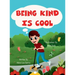 Being Kind is Cool