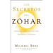 Los Secretos del Zóhar: Historias y Meditaciones para Despertar el Corazón