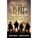 Tales from the Blast Factory: A Brain Injured Special Forces Green Beret's Journey Back from the Brink
