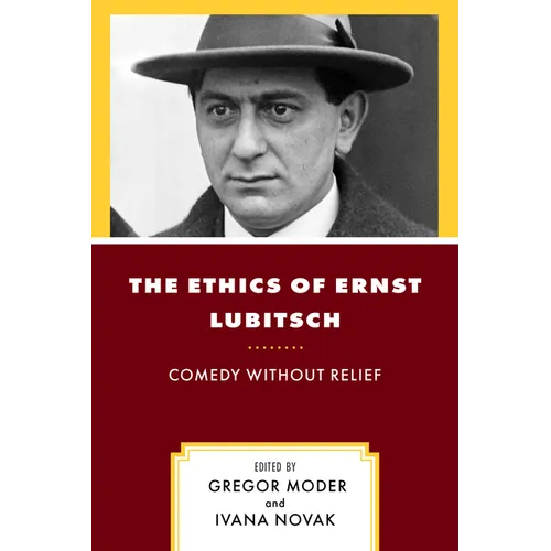 The Ethics of Ernst Lubitsch: Comedy Without Relief