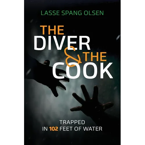 The Diver and the Cook: Trapped in 102 Feet of Water