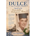 DULCE, The G-Rated Version - Vignettes of My Formidable Portuguese Mum