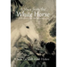A Voice from the White Horse: A Child Escapes the Cambodian Genocide